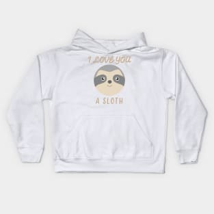 i love you a sloth Kids Hoodie